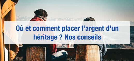 Placer l'argent d'un héritage